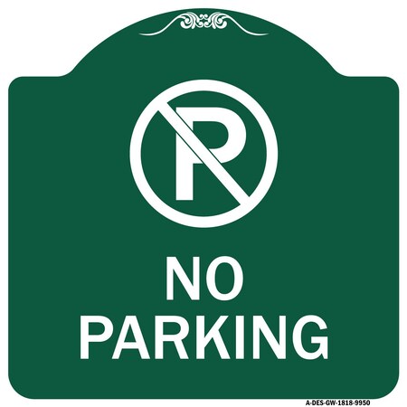 Signmission Designer Series No Parking Large, Green & White Heavy-Gauge Aluminum Sign, 18" x 18", GW-1818-9950 A-DES-GW-1818-9950